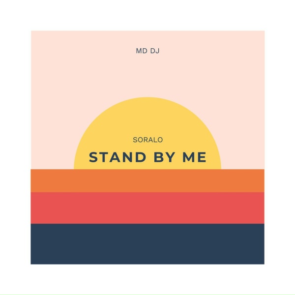 MD Dj, Soralo - Stand by me