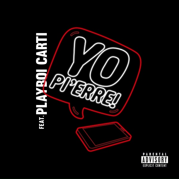 Pi'erre Bourne feat. Playboi Carti - Yo Pi'erre!