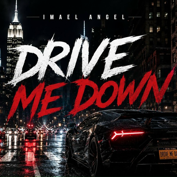 Imael Angel - DRIVE ME DOWN