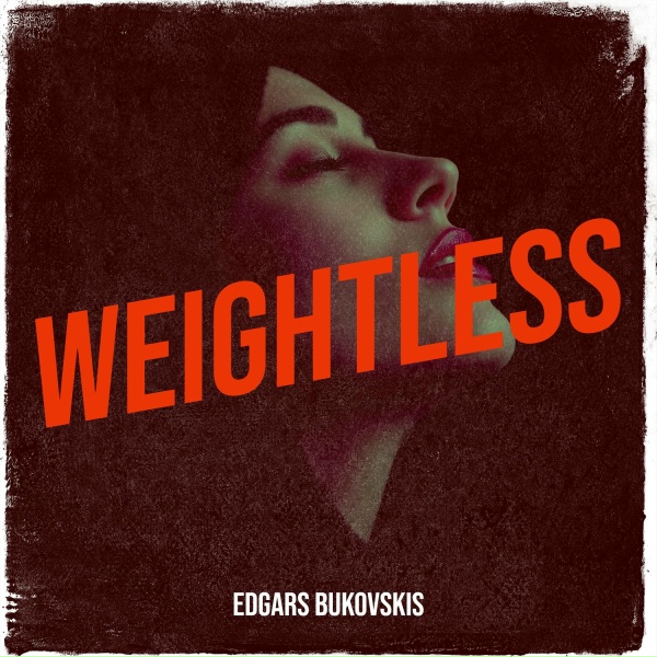 Edgars Bukovskis - Weightless