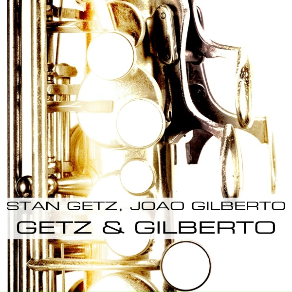 Stan Getz, Joan Gilberto feat. Antonio Carlos Jobim - Desafinado