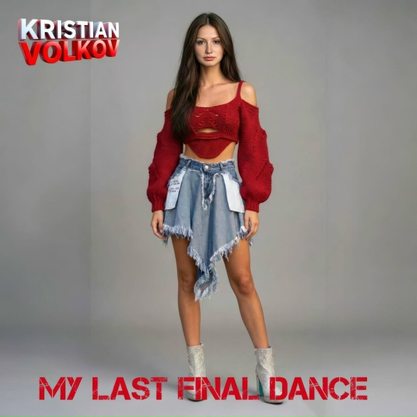 Kristian Volkov - My last final dance