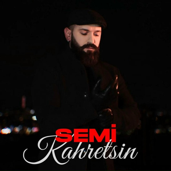 SEMİ - Kahretsin