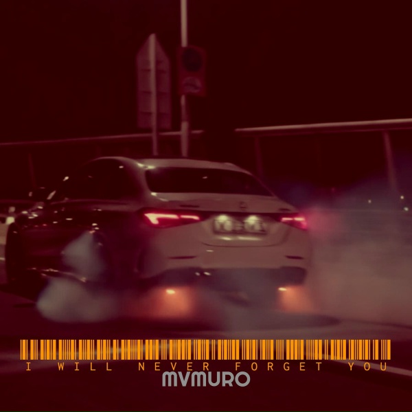 MVMURO - I Will Never Forget You