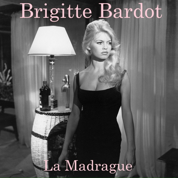 Brigitte Bardot - La Madrague