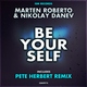 Marten Roberto, Nikolay Danev feat. Michael - Be Yourself (Pete Herbert Remix) (Pete Herbert Remix)