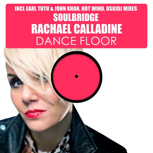 Soulbridge, Rachael Calladine - Dance Floor, Pt. 1