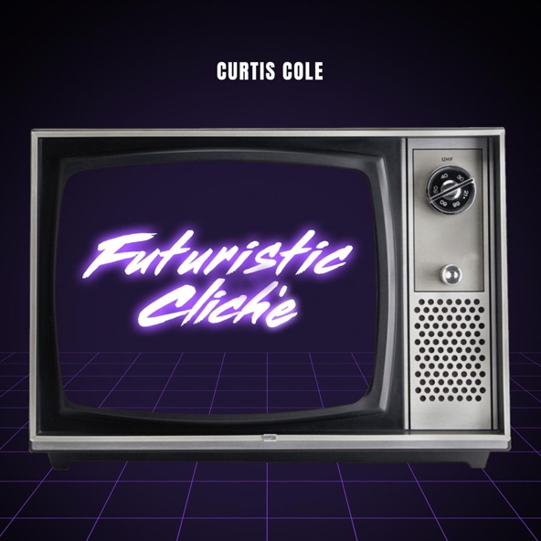Curtis Cole - Futuristic Cliché