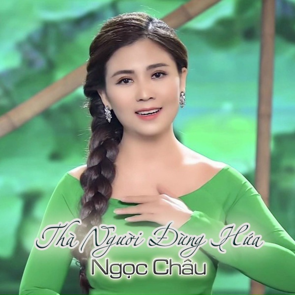 Ngọc Ch&acirc;u feat. B&ugrave;i Trung Đẳng - T&igrave;nh Nhỏ Mau Qu&ecirc;n