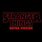 L'Orchestra Cinematique - Stranger Things Main Theme (Guitar Version) (Guitar Version)
