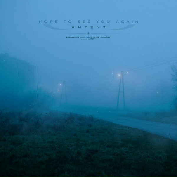 Antent - hope to see you again (Sped Up)