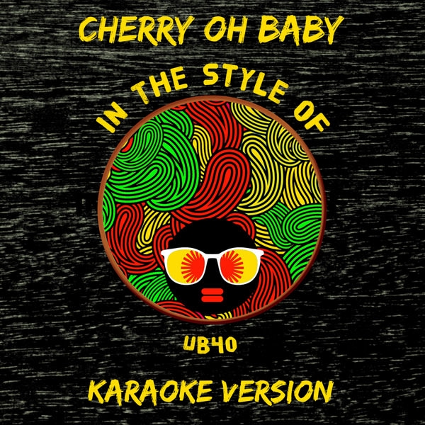 Ameritz Audio Karaoke - Cherry Oh Baby (In the Style of Ub40) [Karaoke Version]