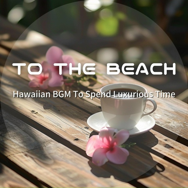 To The Beach - Ode to Him