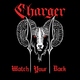 Charger - Watch Your Back