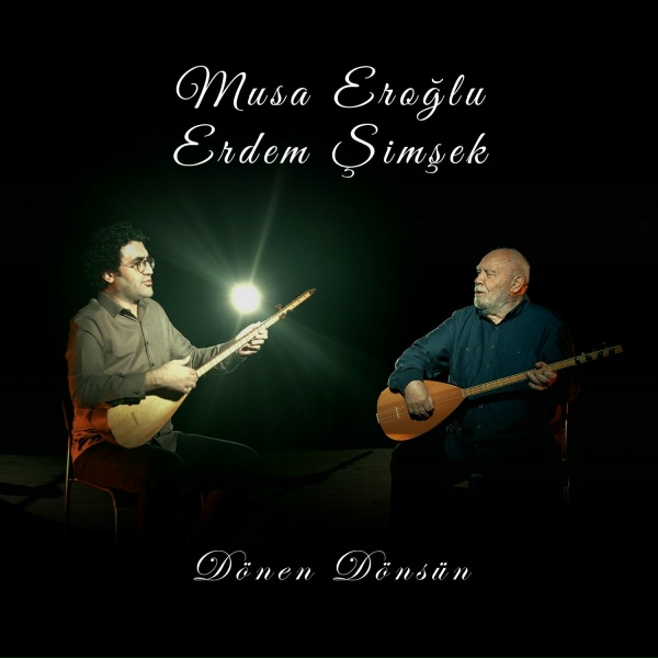 Musa Eroğlu, Erdem Şimşek - D&ouml;nen D&ouml;ns&uuml;n