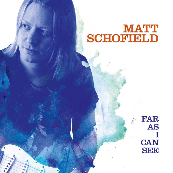 Matt Schofield - Tell Me Some Lies