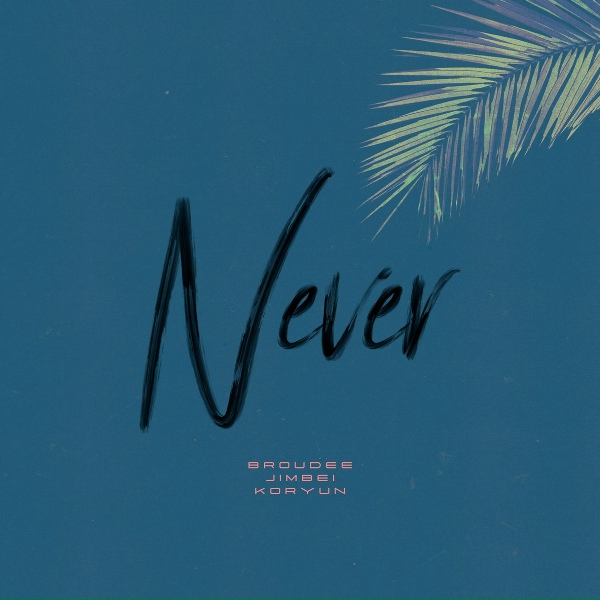 broudee, JIMBEI, Koryun - Never