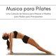 Pilates Club - Tecnicas de Medita&ccedil;&atilde;o