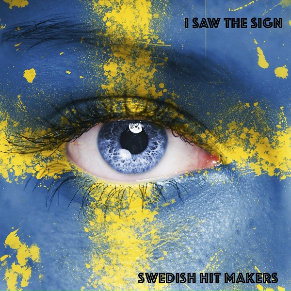 Swedish Hit Makers - I Saw the Sign