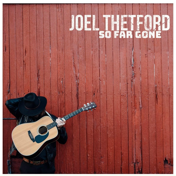 Joel Thetford - So Far Gone