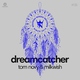 Tom Novy, Milkwish - Dream Catcher (Extended Mix) (Extended Mix)