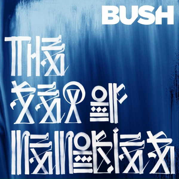 Bush - The Mirror of the Signs