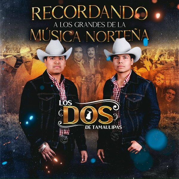 LOS DOS DE TAMAULIPAS - El Quemador