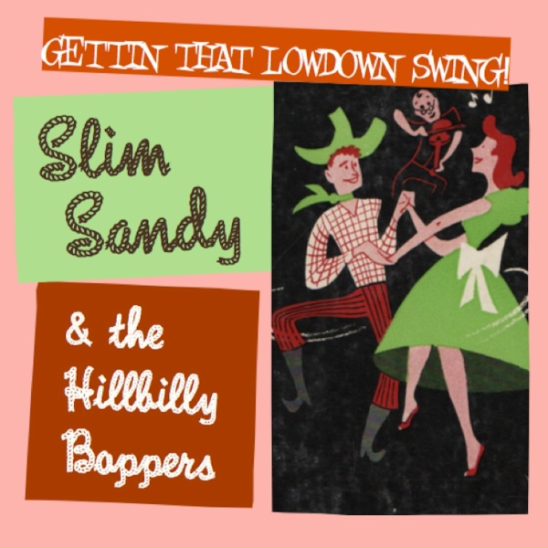 Slim Sandy & The Hillbilly Boppers - Be Bop a Lula