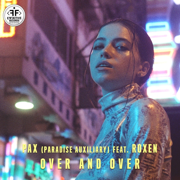 PAX Paradise Auxiliary feat. Roxen - Over and Over