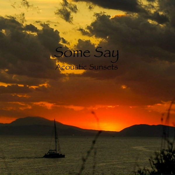 Acoustic Sunsets - Some Say