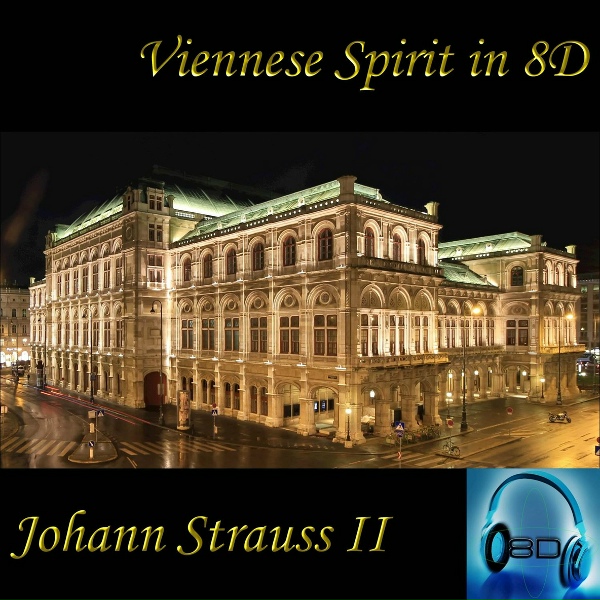Johann Strauss II - Annen-Polka, Op.117 - Johann Strauss II - 8D Binaural Sound
