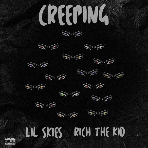 Lil Skies feat. Rich the Kid - Creeping (feat. Rich the Kid)