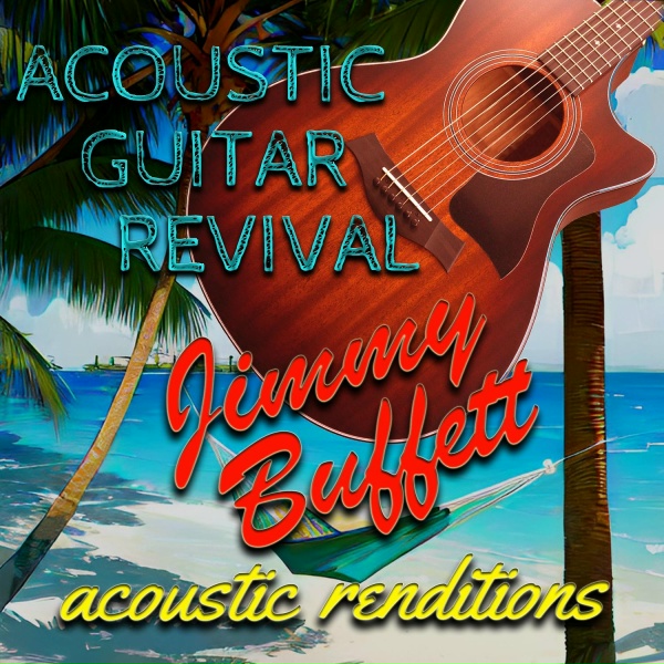 Acoustic Guitar Revival - It's Five O'clock Somewhere
