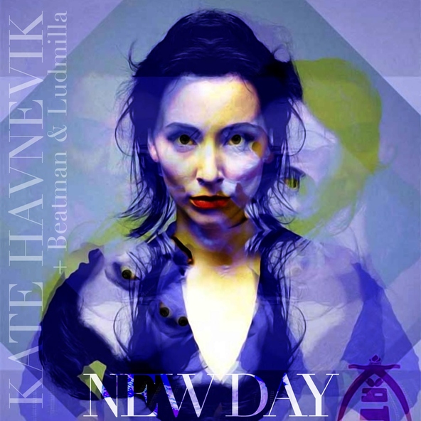 KATE HAVNEVIK - New Day (Beatman and Ludmilla Remix)