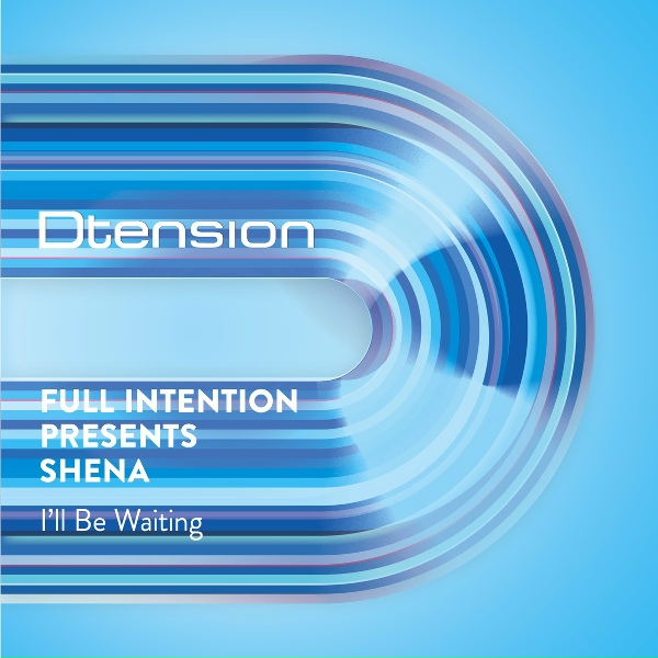 Full Intention feat. Shena - I'll Be Waiting