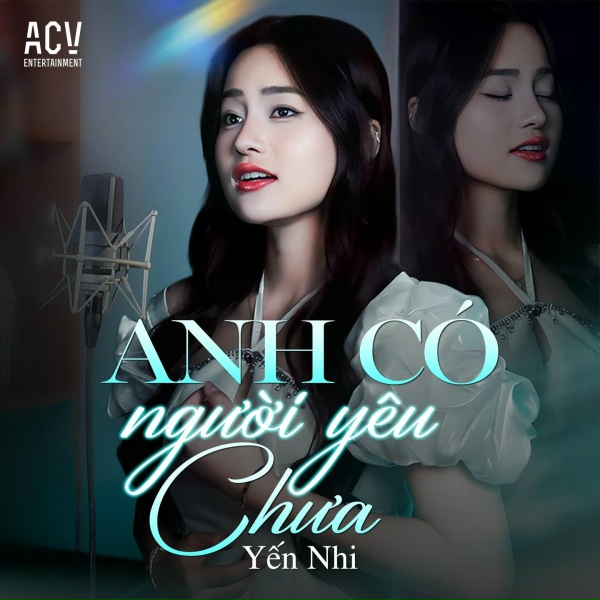 Yến Nhi - Anh C&oacute; Người Y&ecirc;u Chưa