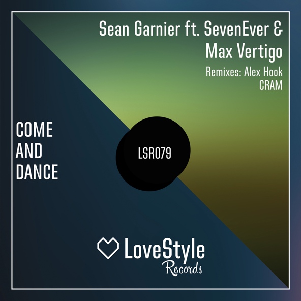 Sean Garnier feat. SevenEver, Max Vertigo - Come and Dance