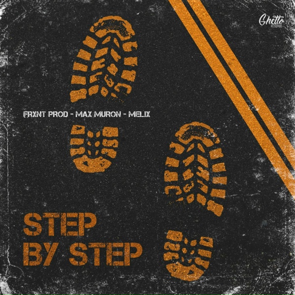 FRXNT Prod, Max Muron, MELIX - Step By Step