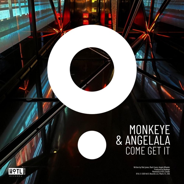 Monkeye, Angelala - Come Get It