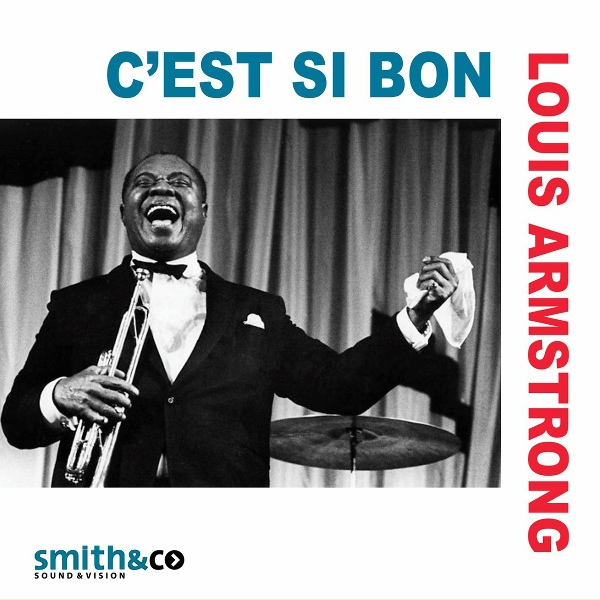 Louis Armstrong - C'est si bon (It's so Good)