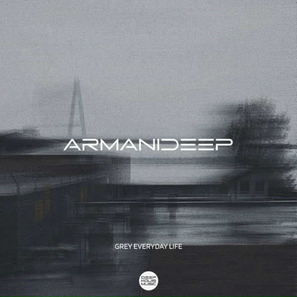 ARMANIDEEP - Grey Everyday Life