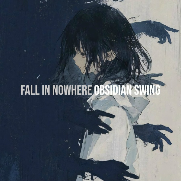 Obsidian Swing - Fall in Nowhere