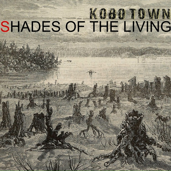 Kobo Town - Shades of the Living