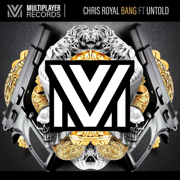 Chris Royal - Bang feat. Untold