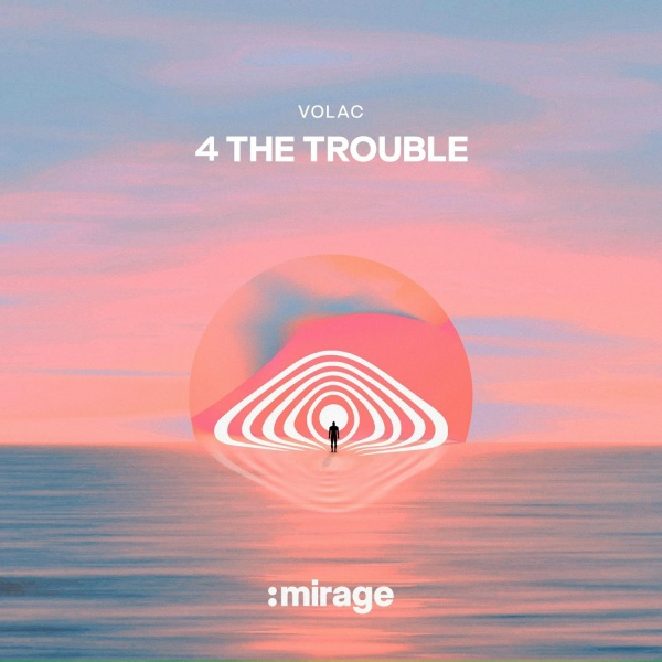 Volac - 4 the Trouble