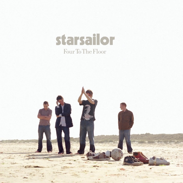 Starsailor - Four to the Floor