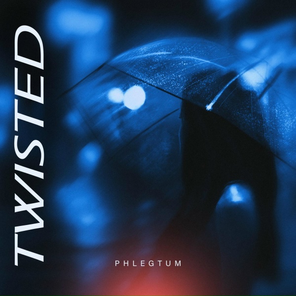 Phlegtum - Twisted, Pt. 2