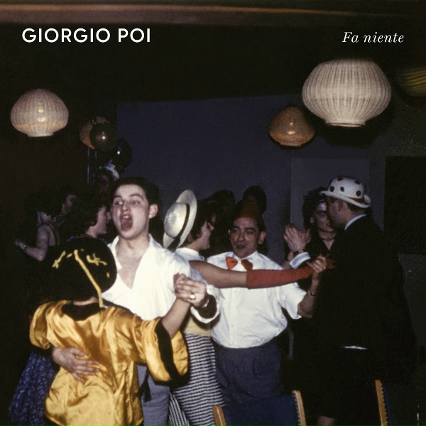 Giorgio Poi - Niente Di Strano