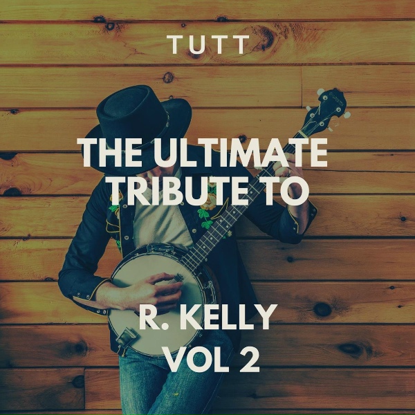 TUTT - Did You Ever Think (Originally Performed By R, Kelly)