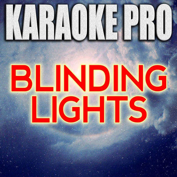Karaoke Pro - Blinding Lights (Originally Performed by The Weeknd)